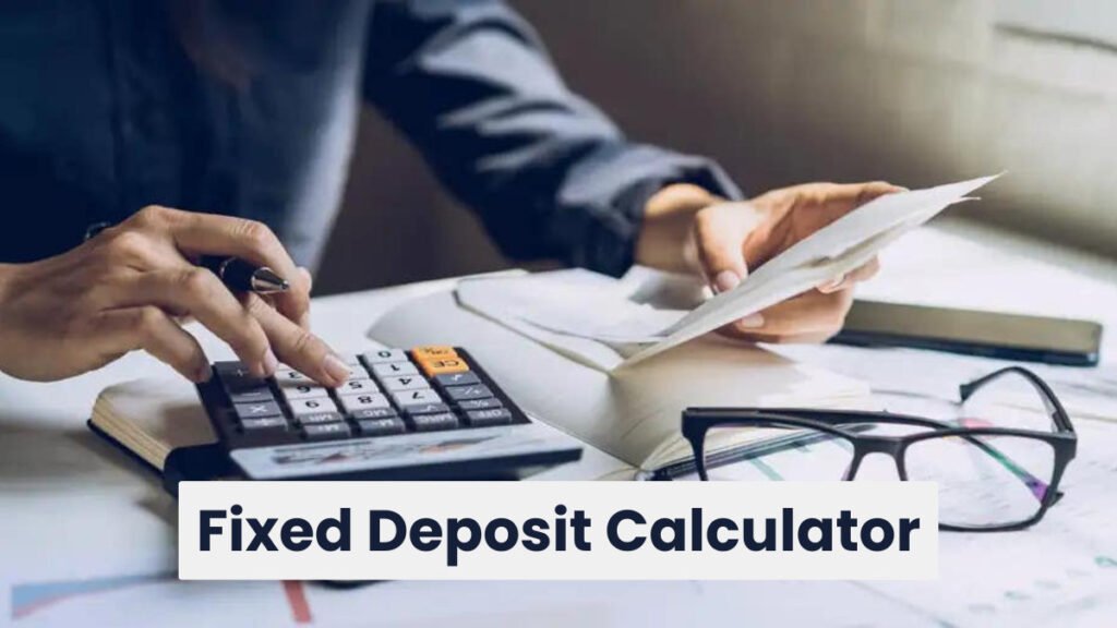 fixed deposit calculator