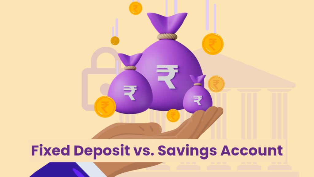 fixed deposit vs savings account